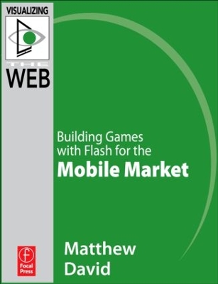 Book cover for Flash Mobile: Building Games with Flash for the Mobile Market