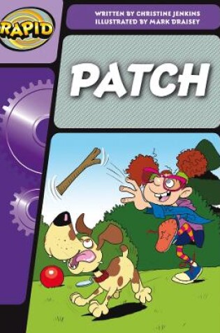 Cover of Rapid Phonics Step 3: Patch! (Fiction)