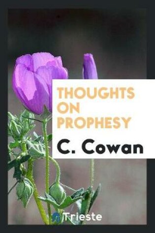 Cover of Thoughts on Prophesy