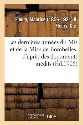 Book cover for Les Dernieres Annees Du MIS Et de la Mise de Bombelles, d'Apres Des Documents Inedits