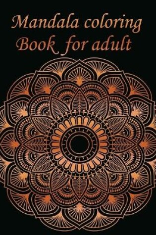 Cover of Mandala coloring Book for adult