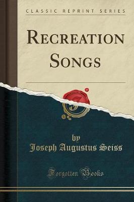 Book cover for Recreation Songs (Classic Reprint)