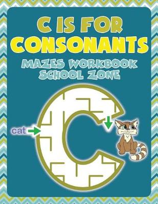 Book cover for C is for Consonants