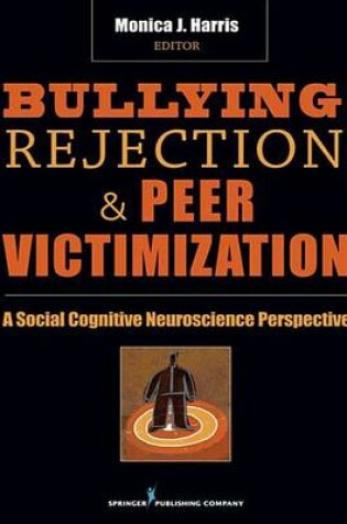 Cover of Bullying, Rejection, and Peer Victimization