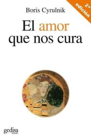 Cover of El Amor Que Nos Cura