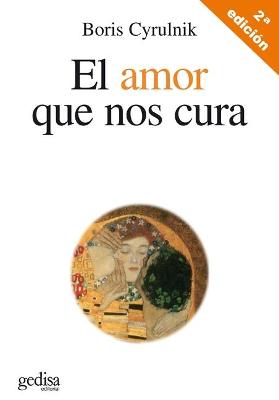 Book cover for El Amor Que Nos Cura