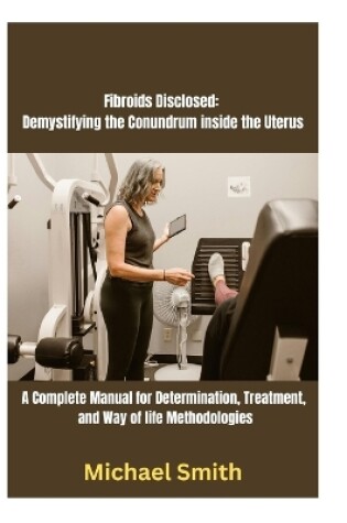 Cover of Fibroids Disclosed