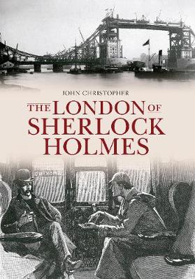 Book cover for The London of Sherlock Holmes