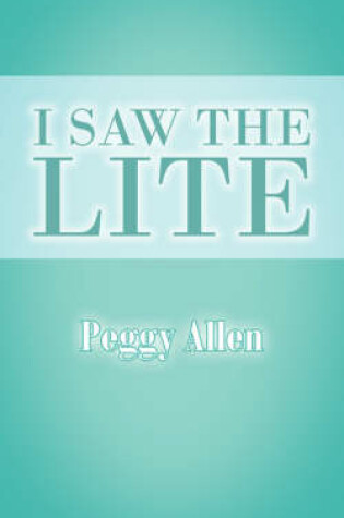 Cover of I Saw The Lite