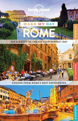 Book cover for Lonely Planet Make My Day Rome