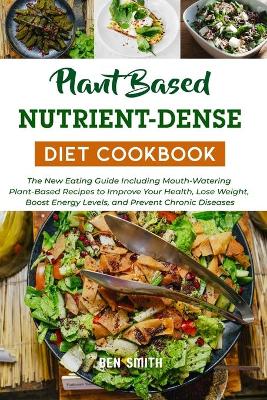 Book cover for Plant-Based Nutrient-Dense Diet Cookbook