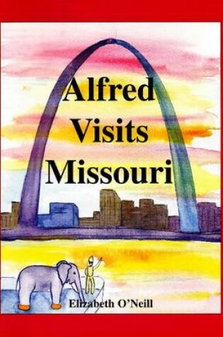 Cover of Alfred Visits Missouri