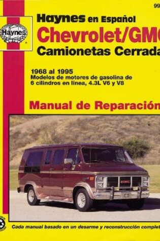 Cover of Chevrolet/GMC Camionetas Cerradas Haynes Manual de Reparación: 1968 al 1995 Modelos de motores de gasolina de 6 cilindros en lá­nea, 4.3L V6 y V8 Haynes Repair Manual (edición española)