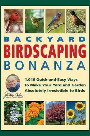Cover of Jerry Baker's Backyard Birdscaping Bonanza