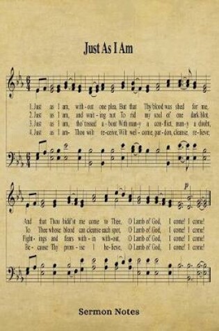 Cover of Just As I Am Hymn Sermon Notes Journal