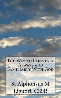 Book cover for The Way to Converse Always and Familiarly with God