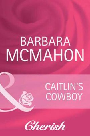 Cover of Caitlin's Cowboy