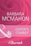 Book cover for Caitlin's Cowboy