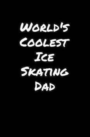 Cover of World's Coolest Ice Skating Dad