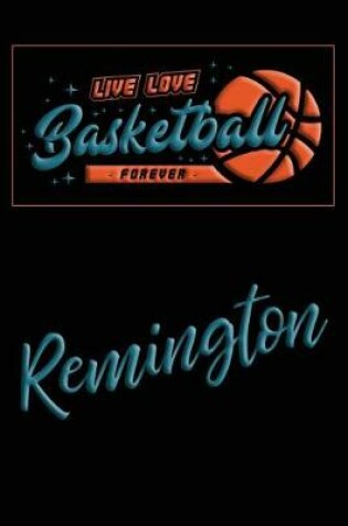 Cover of Live Love Basketball Forever Remington