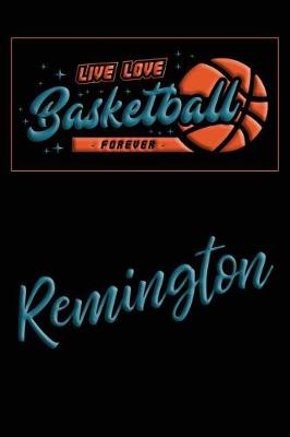 Book cover for Live Love Basketball Forever Remington