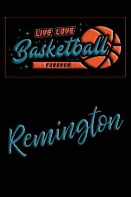 Cover of Live Love Basketball Forever Remington