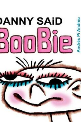 Cover of Danny said Boobie