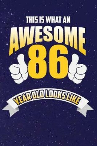 Cover of This Is What An Awesome 86 Year Old Looks Like