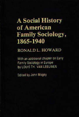 Book cover for A Social History of American Family Sociology, 1865-1940