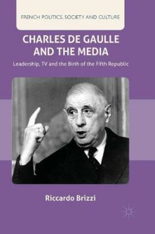 Cover of Charles De Gaulle and the Media