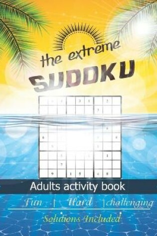 Cover of The extreme Sudoku adults activity book