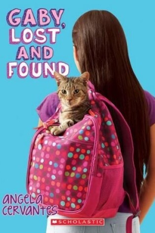 Cover of Gaby, Lost and Found: A Wish Novel