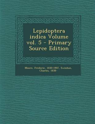 Book cover for Lepidoptera Indica Volume Vol. 5 - Primary Source Edition