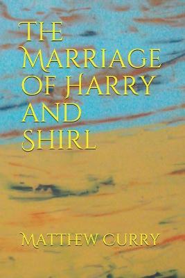 Book cover for The Marriage of Harry and Shirl