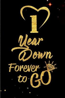 Book cover for 1 Year Down Forever to Go