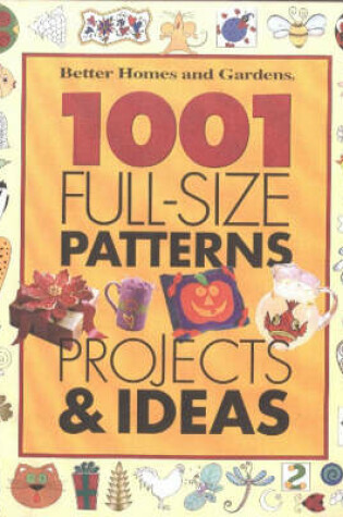 Cover of 1001 Full-size Patterns, Projects and Ideas