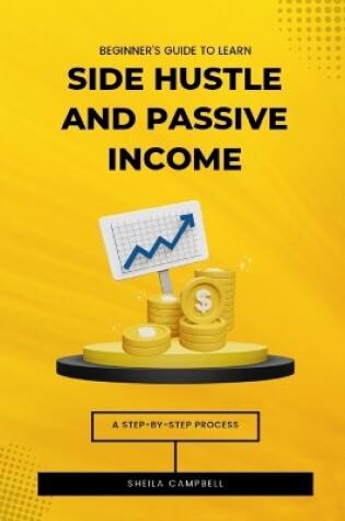 Cover of Side Hustle and Passive Income