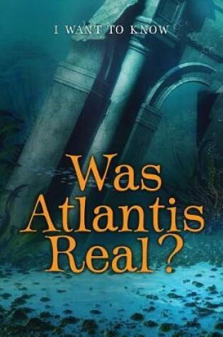 Cover of Was Atlantis Real?