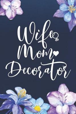 Book cover for Wife Mom Decorator