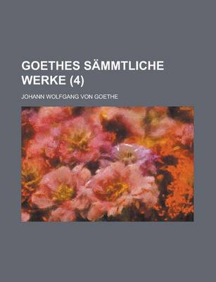 Book cover for Goethes Sammtliche Werke (4 )