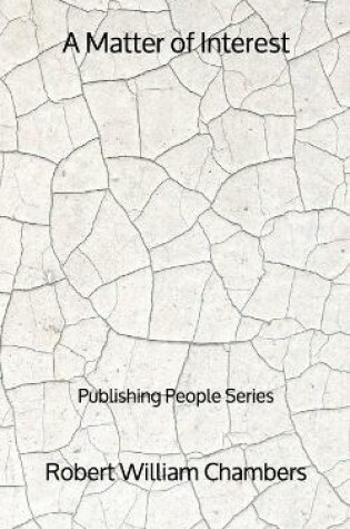 Cover of A Matter of Interest - Publishing People Series