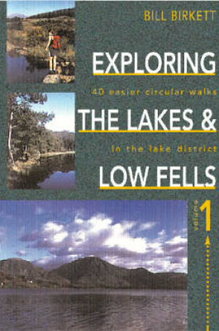 Cover of Exploring the Lakes and Low Fells