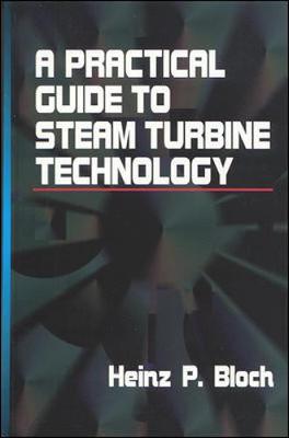 Book cover for A Practical Guide to Steam Turbine Technology