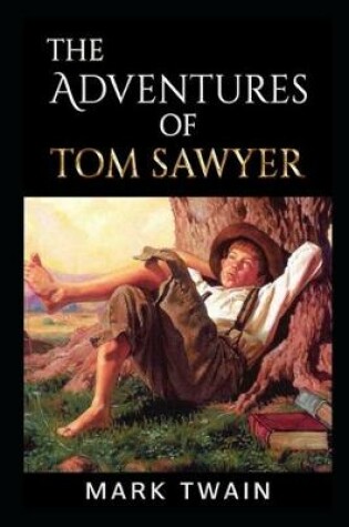 Cover of The Adventures of Tom Sawyer By Mark Twain Annotated Latest Novel