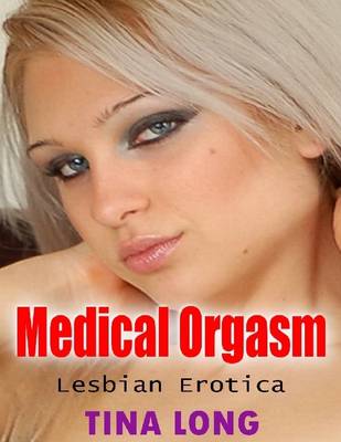 Book cover for Medical Orgasm: Lesbian Erotica