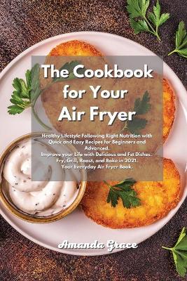 Book cover for The Cookbook for Your Air Fryer