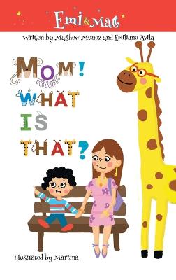 Book cover for Mom! What is that?