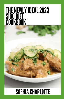 Book cover for The Newly Ideal 2023 Sibo Diet Cookbook