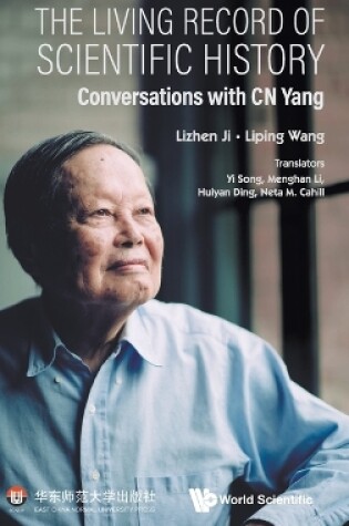 Cover of Living Record Of Scientific History, The: Conversations With C N Yang