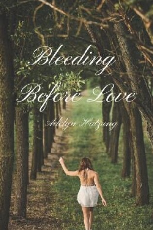 Cover of Bleeding Before Love